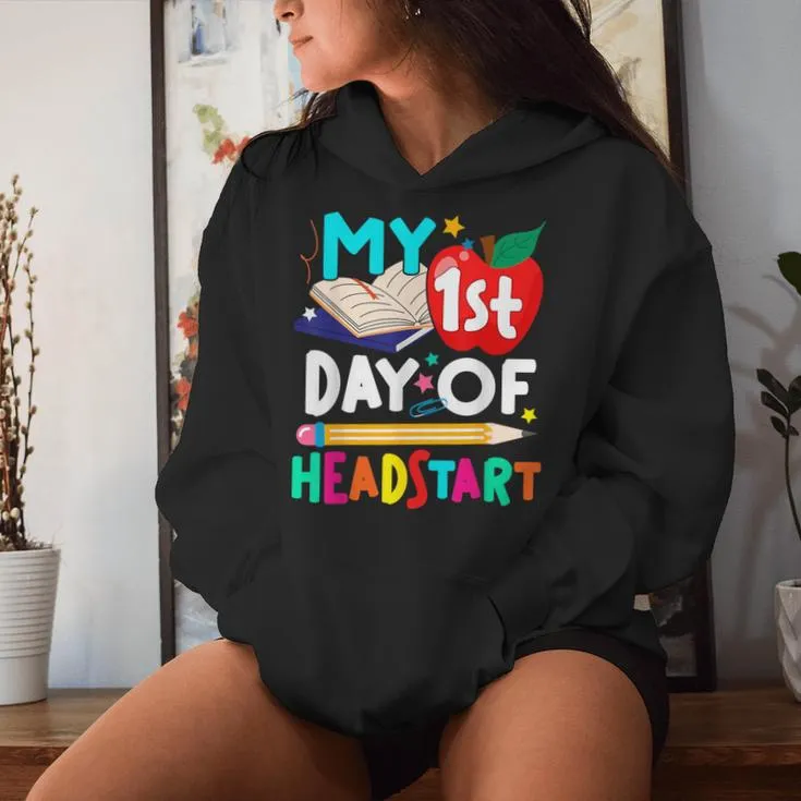 My 1St Day Of Head Start Hello Head Start Teacher Student Women Hoodie